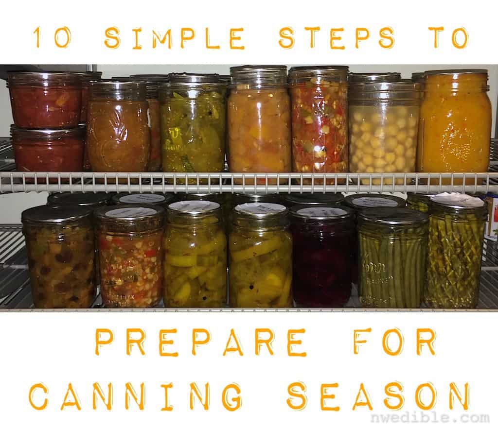 Ten Simple Steps To Prepare For Canning Season